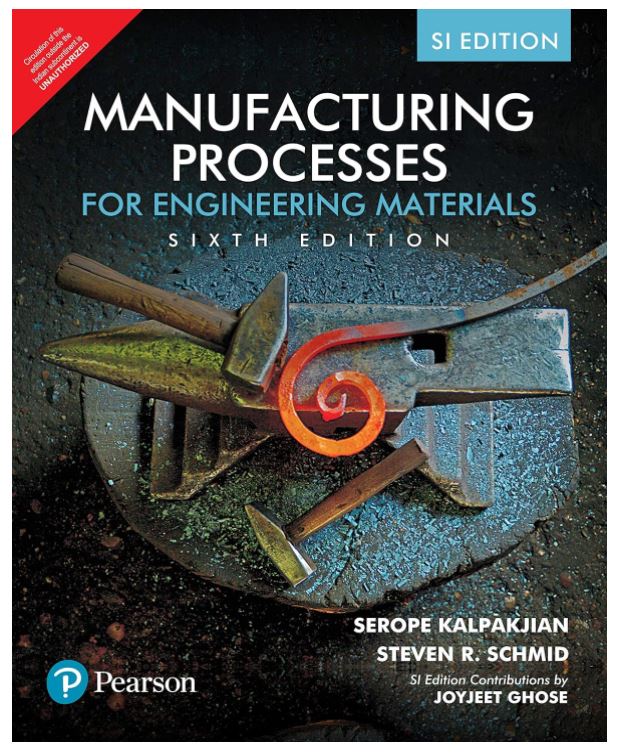 Manufacturing Processes for Engineering Materials, 6e